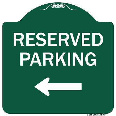 Signmission Reserved Parking Left Heavy-Gauge Aluminum Architectural Sign, 18" x 18", GW-1818-9768 A-DES-GW-1818-9768